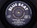 SCHOOLBOYS & PRINCE BUSTER AS = 1963 UK Ska = MINT = School Boy Blues / Money BL