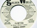 THERESA LINDSEY - I'LL BET YOU   U.S.A. GOLDEN WORLD DEMO  MINT- £40