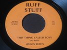 Marvin Ruffin   This Thing Called Love   Ruff Stuff   modern soul 45 HEAR