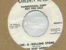 SOUP GREENS - Like A Rolling Stone / That's Too Bad / US Garage