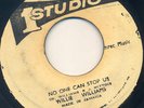 STUDIO 1 KILLER REGGAE 45 NO ONE CAN STOP US NOW WILLIE WILLIAMS ?