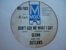 GLEN & THE OUTLAWS. DON'T ASK ME WHAT I SAY. OZ MOJO. GARAGE BEAT .
