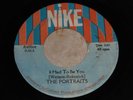 THE PORTRAITS IT HAD TO BE YOU / THAT'S MY TIME OF DAY 45 PSYCH RARE