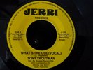 TONY TROUTMAN 'WHAT'S THE USE' RARE MODERN SOUL 45 -NEAR MINT
