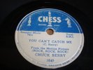 ROCK & ROLL- CHUCK BERRY - CHESS 78 RPM- YOU CAN'T CATCH ME / HAVANA MOON- HEAR