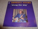 DERROLL ADAMS-Along The Way VINYL LP FOLK