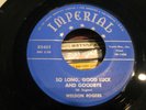 Rare Rockabilly RE Weldon Rogers So Long, Good Luck, Goodbye-Imperial 45 Mariano