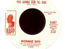 RONNIE DIO Where You Gonna Run to Girl on Kapp Promo 45
