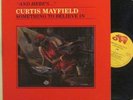Curtis Mayfield - Something To Believe In LP - RSO / Curtom - Modern Soul Funk
