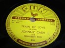 ROCK & ROLL - JOHNNY CASH- SUN 78 RPM- TRAIN OF LOVE / THERE YOU GO- LISTEN