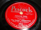 R&B / BLUES- BIG MAMA THORNTON- PEACOCK 78 RPM- HOUND DOG / NIGHTMARE- LISTEN