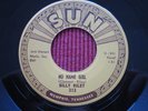 ROCKABILLY BILLY RILEY SUN 313 NO NAME GIRL/DOWN BY THE RIVERSIDE NEAR MINT 45