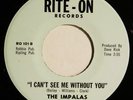 IMPALAS sweet soul 45 on RITE-ON “I Can’t See Me Without You” nm HEAR