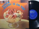 CHUCK BERRY - BERRY IS ON TOP  VG++