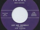 JOE SIMON-JUST LIKE YESTERDAY Rare Northern Soul IRRAL LISTEN