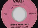 Black Gospel 45 ROOSEVELT GLASS I Don't Know Why ORBIT HEAR