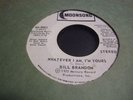 BILL BRANDON - WHATEVER I AM, I'M YOURS - MOONSONG(MODERN SOUL -LISTEN) (45 RPM)