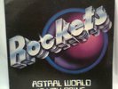 12 ROCKETS -ASTRALWORLD/IF YOU DRIVE-ROCKLAND RKL 15022-ITALY-1979-USATO-