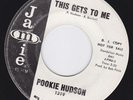 POOKIE HUDSON 45 This Gets To Me JAMIE Label 1319 VG RARE RARE PROMO