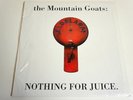 THE MOUNTAIN GOATS - NOTHING FOR JUICE -LP/VINYL/RECORD