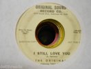 THE ORIGINALS - I Still Love You / Little Lonely Girl - SOUL 45 Original Sound