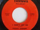 Nortern Soul 45 JOHNNY SUMMERS I Cant Let Go YORKTOWN HEAR