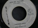 Northern Soul 45 FANTASTIC EPICS on KELTON Lets Get Together/We Do It All LISTEN