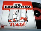 uk 45 SLADE the bangin man. mega-rare picture sleeve