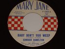 Us Original Edward Hamilton Baby Dont You Weep Northern Soul 45 (7