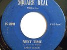 FUNK SOUL 45-LARRY DIXON-NEXT TIME-SQUARE DEAL