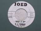 Northern Soul-BJ Thomas-Keep It Up-Joed 45 From 1965