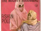 THE MIGHTY HANNIBAL Fishin Pole NORTHERN SOUL POPCORN Rare ITA p/s 60s HEAR IT 