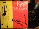 CHARLIE PARKER WITH STRINGS ORIG MERCURY 10