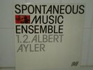 SPONTANEOUS MUSIC ENSEMBLE 1-2 ALBERT AYLER ON UK AFFINITY