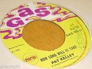 How Long Will It Take PAT KELLY 1969 Original 7