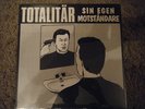 Totalitar Sin Egen Motstandare  LP Vinyl Record
