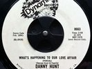 DANNY HUNT What's Happening To Our Love Affair 70s SOUL 45 Dynamite LISTEN