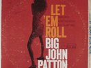 BIG JOHN PATTON Let 'Em Roll BLUE NOTE LP NY USA