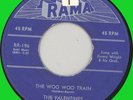 VALENTINES Woo Woo Train 45rpm Rama 1956 doo-wop rocker