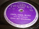 BLUES- SONNY BOY WILLIAMSON- TRUMPET 78 RPM- COOL COOL BLUES/ DO IT IF YA WANNA