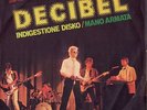 Decibel Indigestione disko/mano armata