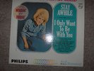 Dusty Springfield...Stay Awhile I Only Want to Be With You...original Mono LP