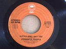 powerful people /little girl say yes.cant shake my love-rare epic issue HEAR