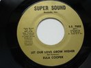 EULA COOPER  -  Let Our Love Grow Higher  -   45 EX  Northern Soul
