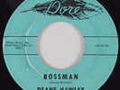 R&B Mod Popcorn Soul 45 DEANE HAWLEY Bossman DORE HEAR
