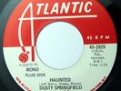 60s Soul 45 DUSTY SPRINGFIELD Haunted on Atlantic M-
