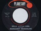 RARE Soul - Margaret Mandolph - Silly Little Girl - Planetary 102 - VG+
