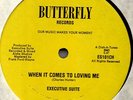 EXECUTIVE SUITE - WHEN IT COMES TO LOVING ME