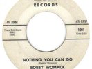 RARE NORTHERN SOUL    BOBBY WOMACK     NOTHING YOU CAN DO     HIM