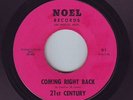RARE NORTHERN SOUL 45-21st CENTURY-COMING RIGHT BACK-FIRST LABEL-US NOEL-HEAR